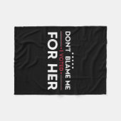 Couverture Polaire Ne Me Blâmez Pas J'Ai Voté Pour Sa Pol Drôle Anti  (Devant (Horizontal))