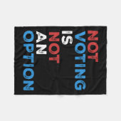 Couverture Polaire Ne Pas Voter N'Est Pas Une Option - Déclaration Gr (Devant (Horizontal))