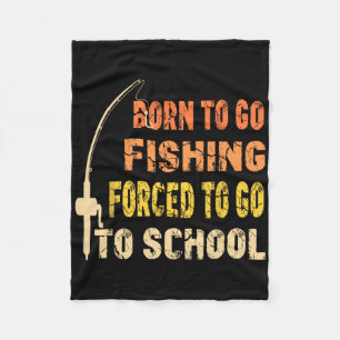 Couverture Polaire Né pour aller pêcher vêtements de pêcheur drôle