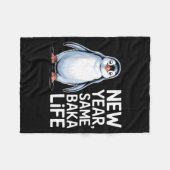 Couverture Polaire New Year Same Baka Life Penguin Joke  (Devant (Horizontal))