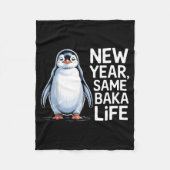 Couverture Polaire New Year Same Baka Life Penguin Joke  (Devant)