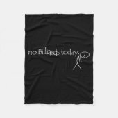 Couverture Polaire No Billiards Today Fun Billiards Funny Ol Billiard (Devant)