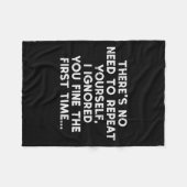 Couverture Polaire No Need Repeat Yourself I Ignored You Funny Saying (Devant (Horizontal))