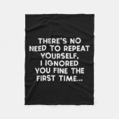 Couverture Polaire No Need Repeat Yourself I Ignored You Funny Saying (Devant)