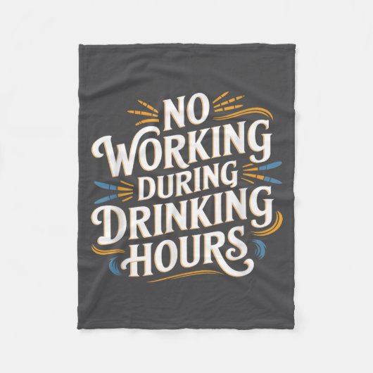 Couverture Polaire No Working During Drinking Hours Funny Drinking Qu (Devant)