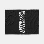 Couverture Polaire Nobody Cares Work Harder Shirt Funny Motivational (Devant (Horizontal))