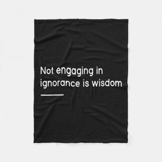 Couverture Polaire Not Engaging In Ignorance Is Wisdom _ Mindfulness (Devant)