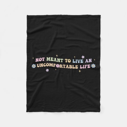 Couverture Polaire Not Meant To Live An Uncomfortable Life Funny Quot (Devant)