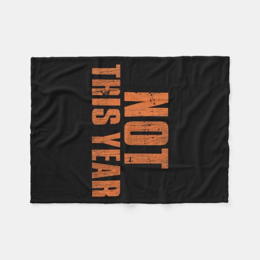 Couverture Polaire Not This Year Funny New Year Resolution  (Devant (Horizontal))