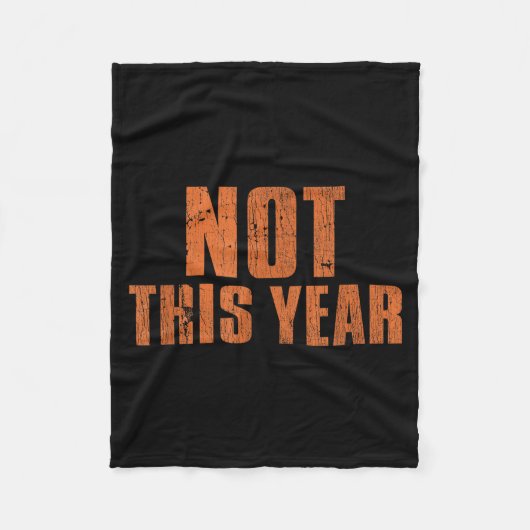 Couverture Polaire Not This Year Funny New Year Resolution  (Devant)