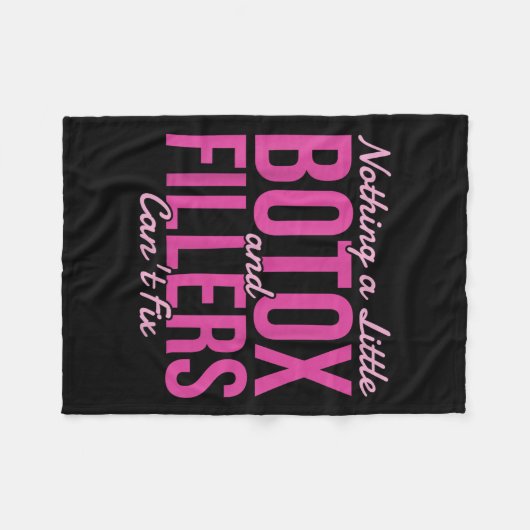 Couverture Polaire Nothing A Little Botox And Fillers Can't Fix (Devant (Horizontal))