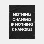 Couverture Polaire Nothing Changes If Nothing Changes Humor Design Mo (Devant)