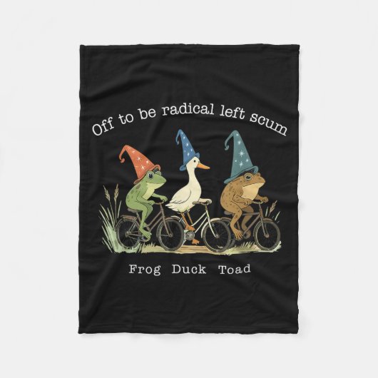 Couverture Polaire Off to be radical left scum frog duck toad meme (Devant)