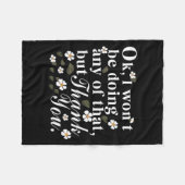 Couverture Polaire Ok, I Won't Be Doing Any Of That, But Thank You Fu (Devant (Horizontal))