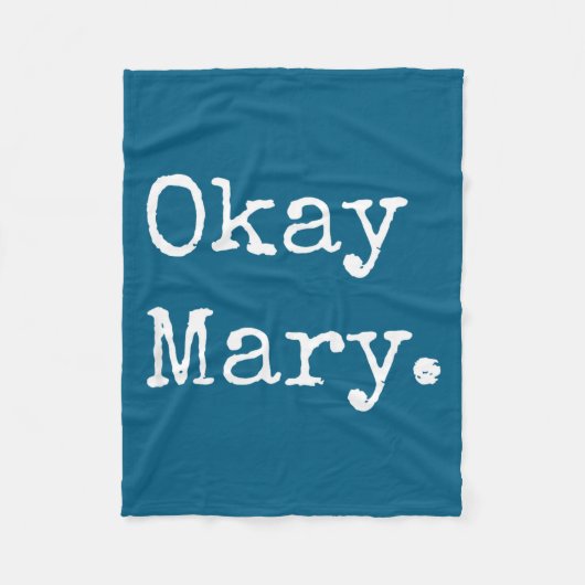 Couverture Polaire Okay Mary Funny Sarcastic Meme Quote  (Devant)