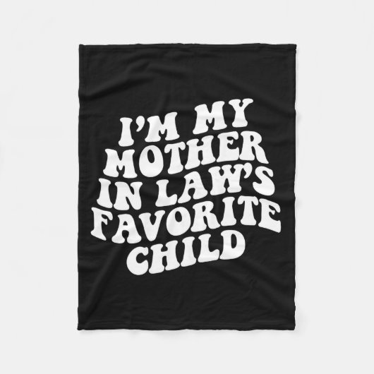 Couverture Polaire (on Back) I'm My Mother In Law's Favorite Child Gr (Devant)