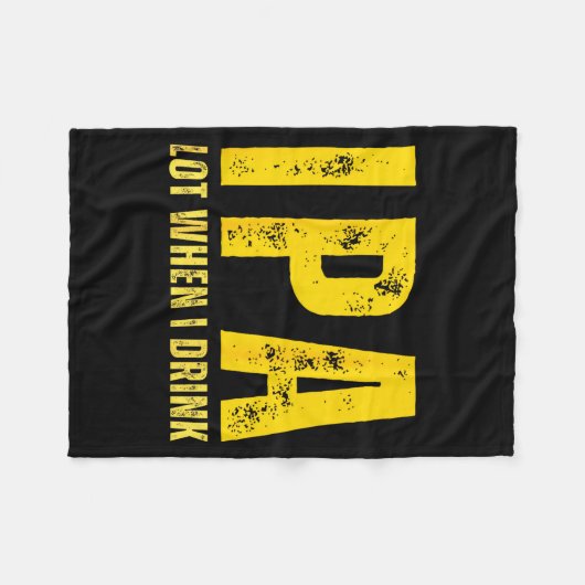 Couverture Polaire (on Back) Ipa Lot When I Drink Funny Beer Drinking (Devant (Horizontal))