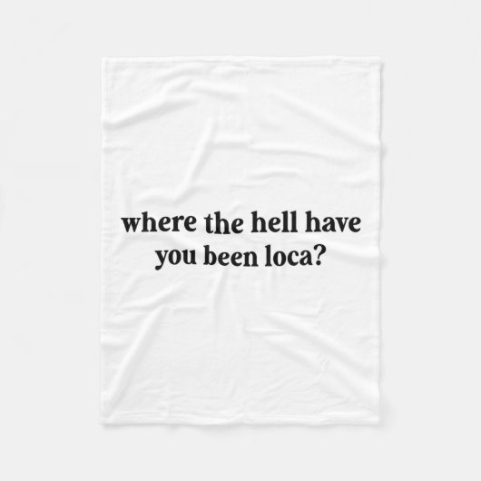 Couverture Polaire Où L'Enfer T'A Été Loca (Devant)