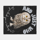 Couverture Polaire Owl : Et Juste À Qui Pensez-Vous Parler ? (Devant (Horizontal))