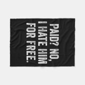 Couverture Polaire Paid No I Hate Him For Funny Sarcasm Quote (Devant (Horizontal))