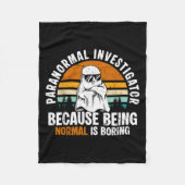 Couverture Polaire Paranormal Investigator Because Being Normal Is Bo (Devant)