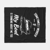 Couverture Polaire Parfois Je Me Demande Si Mon Bateau Pense À Moi (Devant (Horizontal))