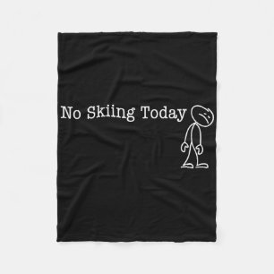 Couverture Polaire Pas de ski aujourd'hui humour amusant pour skieur