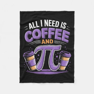 Couverture Polaire Pi Day Live Tout ce dont j'ai besoin est Café et P
