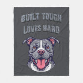 Couverture Polaire Pitbull Built Tough Loves Hard | Bully Dog Lover (Devant)
