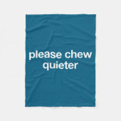 Couverture Polaire Please Chew Quieter Funny Sarcastic Saying Silence (Devant)
