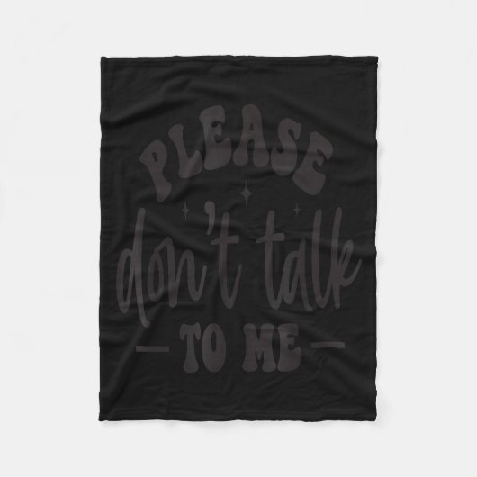 Couverture Polaire Please Don’t Talk To Me, Funny Sarcastic Quotes (Devant)