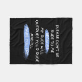 Couverture Polaire Please Don't Be Rude To Me Funny Saying  (Devant (Horizontal))