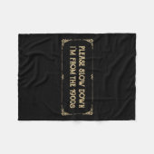 Couverture Polaire Please Slow Down I'm From The 1900s Funny Quote Vi (Devant (Horizontal))