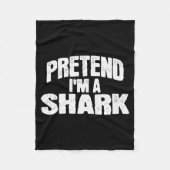 Couverture Polaire Pretend I'm A Shark Funny Halloween Costume  (Devant)