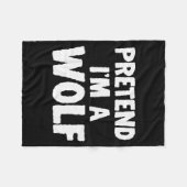 Couverture Polaire Pretend I'm A Wolf Funny Halloween Costume Humor (Devant (Horizontal))