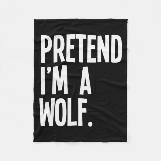 Couverture Polaire Pretend I'm A Wolf Funny Halloween Party Costume (Devant)