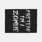 Couverture Polaire Pretend I'm A Zombie Costume Funny Halloween Party (Devant (Horizontal))