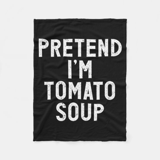 Couverture Polaire Pretend I'm Tomato Soup Halloween Costume  (Devant)