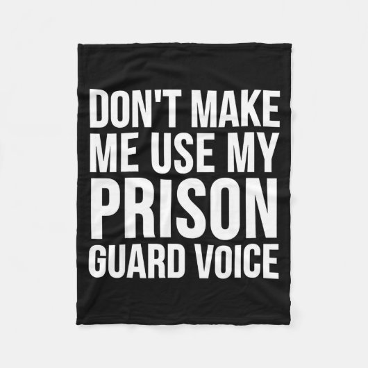 Couverture Polaire Prison Guard Funny - Don't Make Me Use My (Devant)