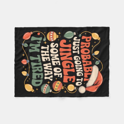 Couverture Polaire Probably Just Going To Jingle Some Of The Way Men (Devant (Horizontal))