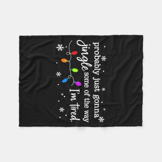 Couverture Polaire Probably Just Gonna Jingle Some Of The Way I'm Tir (Devant (Horizontal))