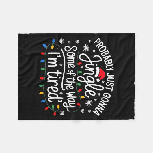 Couverture Polaire Probably Just Gonna Jingle Some Of The Way I'm Tir (Devant (Horizontal))