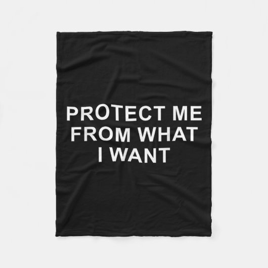 Couverture Polaire Protect Me From What I Want Desire Quote (Devant)
