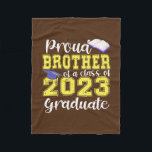 Couverture Polaire Proud Brother Of Class Of 2023 Graduate For<br><div class="desc">Proud Brother Of Class Of 2023 Parfait pour papa,  maman,  papa,  men,  women,  friend et family members on Thanksgiving Day,  Christmas Day,  Mothers Day,  Fathers Day,  4th of July,  1776 Independent Day,  Vétérans Day,  Halloween Day,  Patrick's Day</div>
