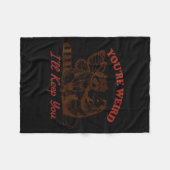 Couverture Polaire Raccoon You're Weird I'll Keep You  (Devant (Horizontal))