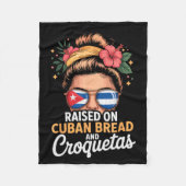 Couverture Polaire Raised On Cuban Bread And Croquetas Messy Bun Cuba (Devant)