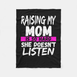 Couverture Polaire Raising My Mom Is So Hard She Doesnt Listen For