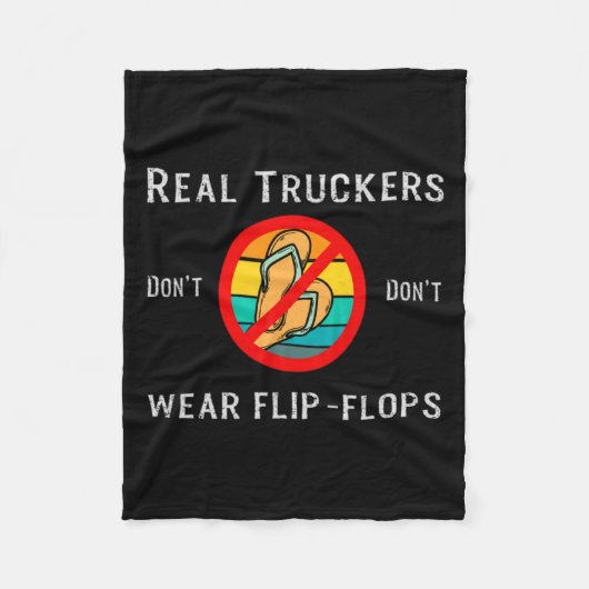 Couverture Polaire Real Truckers Dont Dont Wear Flip Flops  (Devant)