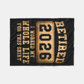 Couverture Polaire Retired 2026 I Worked My Whole Life For This (Devant (Horizontal))