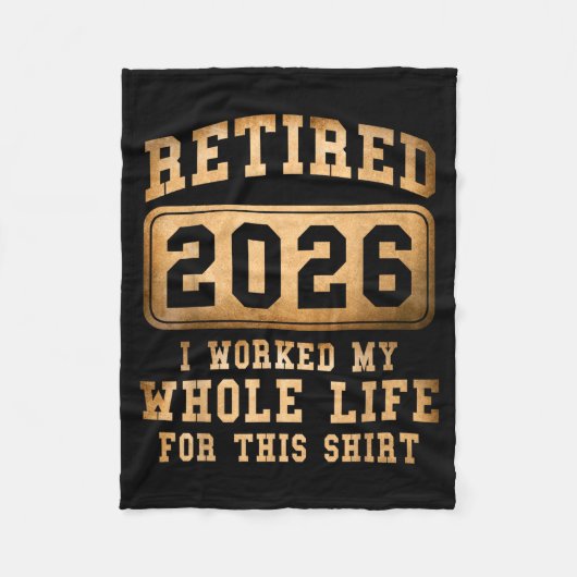 Couverture Polaire Retired 2026 I Worked My Whole Life For This (Devant)